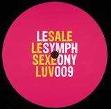 Le Sale - Le Sexe / Symphony
