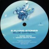 2 FLYING STONES - BLUE CRYSTAL (REMIXES)