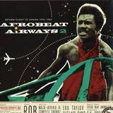 Afro-beat Airways 2 - Return Flight To Ghana 1974-1983