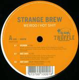 Strange Brew - Weirdo/hot Shit Ep