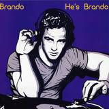 Brando - He's Brando