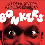 Dizzee Rascal Vs. Armand Van H. - Bonkers