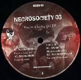 Neokoros, Anarchi3, Necrobanger - You're A Lucky Girl Ep
