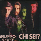 Gruppo 2001 - Chi Sei / Stratosfera