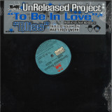 Unreleased Project - To Be In Love / Bliss