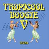 Dj Muro: - Tropicool Boogie 5