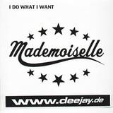Mademoiselle - Do Want I Want