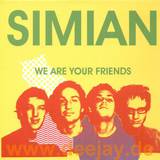 Simian - We Are Your Friends