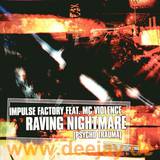 Impulse Factory Feat. Mc Violence - Raving Nightmare Psycho Trauma