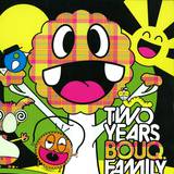 Bouq. - *1* Two Years Bouq.family Ep