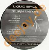 Liquid Spill - Turn Me On