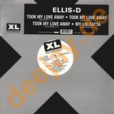 Ellis D - Took My Love Away