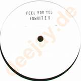 Feel For You - I Feel For You