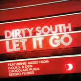 Dirty South Feat.rudy - Let It Go