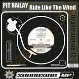 Pit Bailay - Ride Like The Wind