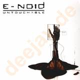 E-noid - Untouchable