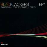 Blackjackers - Pass It On/ Peak Ass