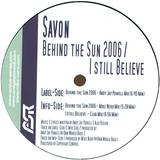 Savon - Behind The Sun/ I Still Believ