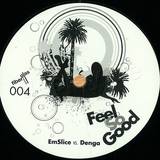 Em Slice Vs. Denga - You Make Me Feel