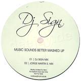 Dj Sign - Music Sounds Better