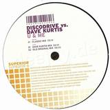 Discodrive Vs. Dave Kurtis - U & Me