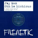 Jay Men - Ooh La Lishious
