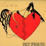 Fat Phaze - Let Me In