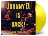 Fatal Flowers - Johnny D Is Back!