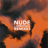 Adriatique - Nude Remixes
