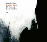 JOHN SCOFIELD, STEVE SWALLOW, BILL STEWART - SWALLOW TALES