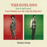 The Soul Duo - Just A Sad Xmas B/W Can't Nobody Love Me