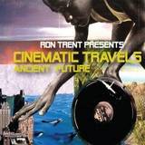 Ron Trent - Cinematic Travels - Cd