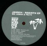 Mr. Leman & Felyx - Jammin / Rebirth Ep