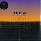Nu:logic - What I've Always Waited For 4x12"