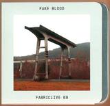 Fake Blood - Fabric Live 69