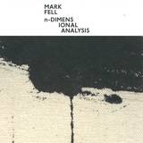 Mark Fell - N-dimensional Analysis