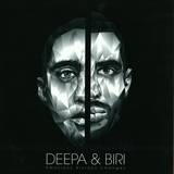 Deepa & Biri - Emotions, Visions, Changes