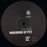 Tin Man - Underdog Ep Pt.2