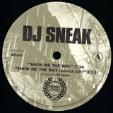 Dj Sneak - Show Me The Way / Feels Good