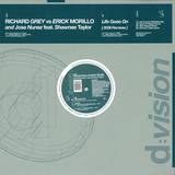 Richard Grey Vs. Erick Morillo - Life Goes On *2009 Remixes*