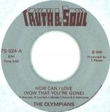 Olympians - How Can I Love / Stand Tall 7"