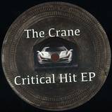 The Crane - Critical Hit Ep