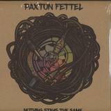 Paxton Fettel - Nothing Stays The Same