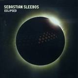 Sebastian Sleebos - Eclipsed