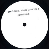 John Swing - Unreleased House Dubs Vol. 2