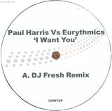 Paul Harris Vs. Eurythmics - I Want You Remixes