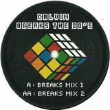 Calvin - Breaks The 80s