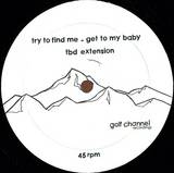 Try To Find Me - Get To My Baby