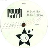 Rough Edit - Dark Sun / St. Tropez