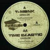 Gridlok - T-monk / Time Elastic